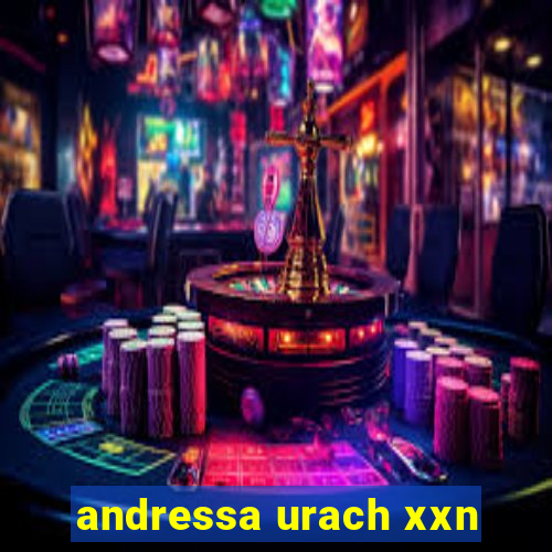 andressa urach xxn